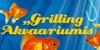 Grilling Akvaariumis - grillihooaeg on käes